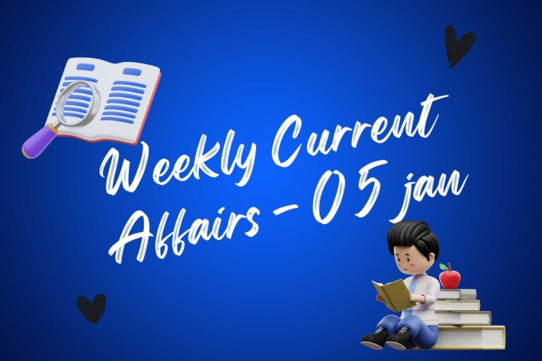 Weekly Current Affairs: 05 January 2025